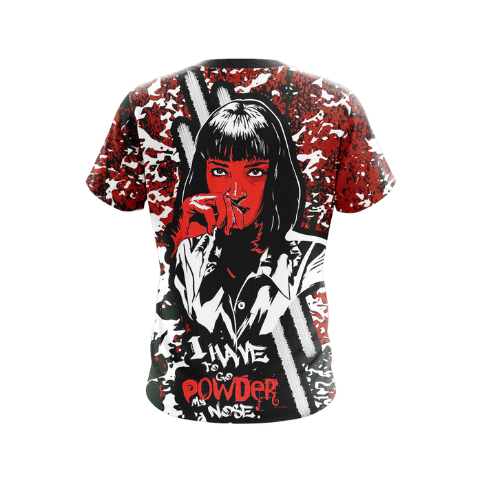 Pump-Fiction-Mia-Wallace-I-Have-To-Go-Powder-My-Nose-Unisex-3D-T-shirt-2