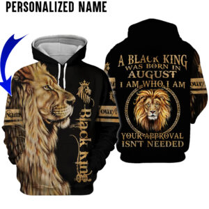 A Black King Was Born In August I Am Who Am I Custom Name Hoodie And Shirt