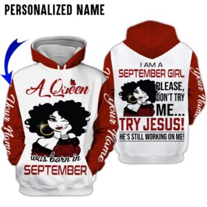 A Queen Was Born In September Please Don’T Try Me Custom Name Hoodie And Shirt