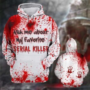 Blood Halloween Ask Me About My Favorite Serial Killer 3D Shirt