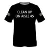 Cleanup On Aisle 45 3D Hoodie And Tshirt