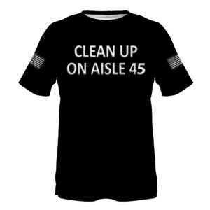 Cleanup On Aisle 45 3D Hoodie And Tshirt