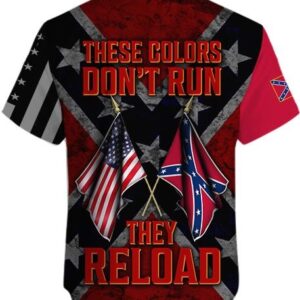 Confederate Flag These Colors Don’T Run They Reload Hawaiian Shirt