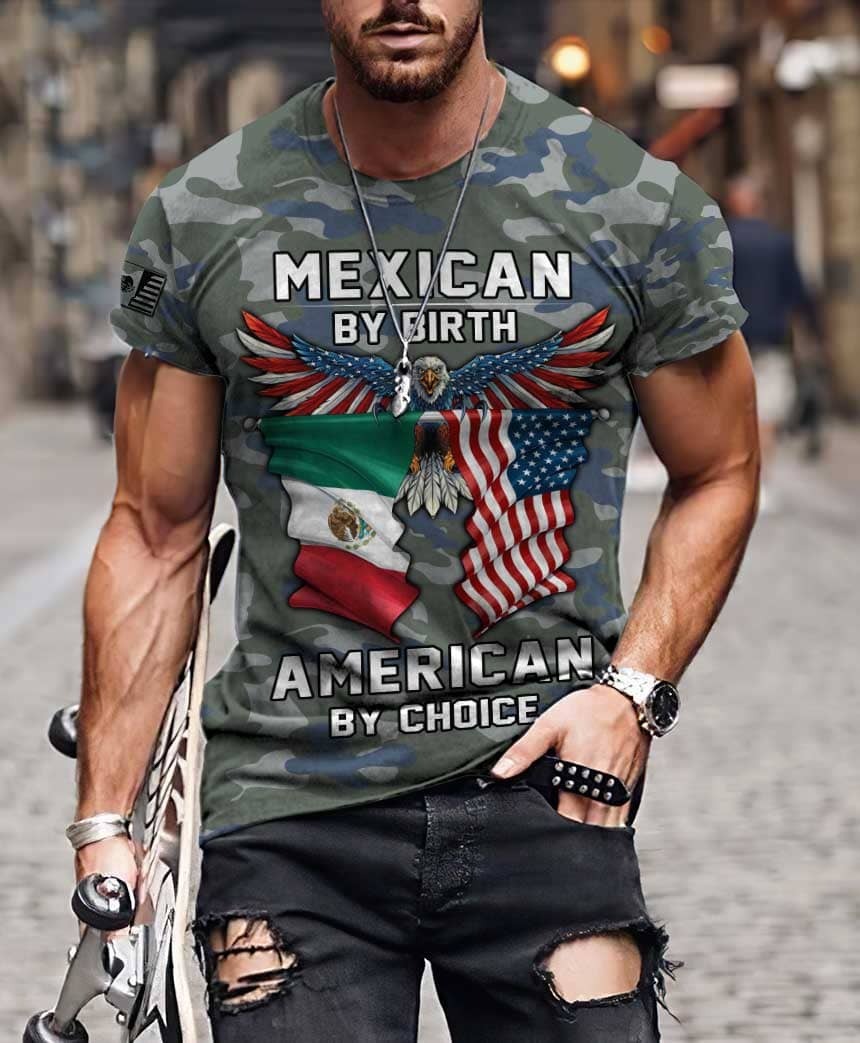 Eagle Mexican By Birth American By Choice 3D Shirt Eagle Mexican By Birth American By Choice 3D Shirt