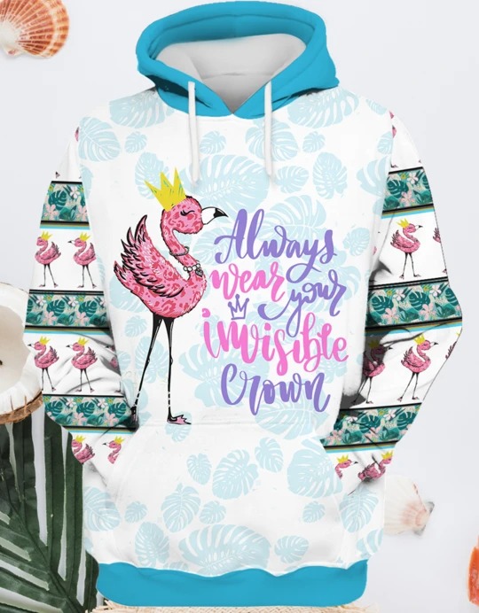 Flamingo Always Wear Your Invisible Crown 3D Shirt Flamingo Always Wear Your Invisible Crown 3D Shirt