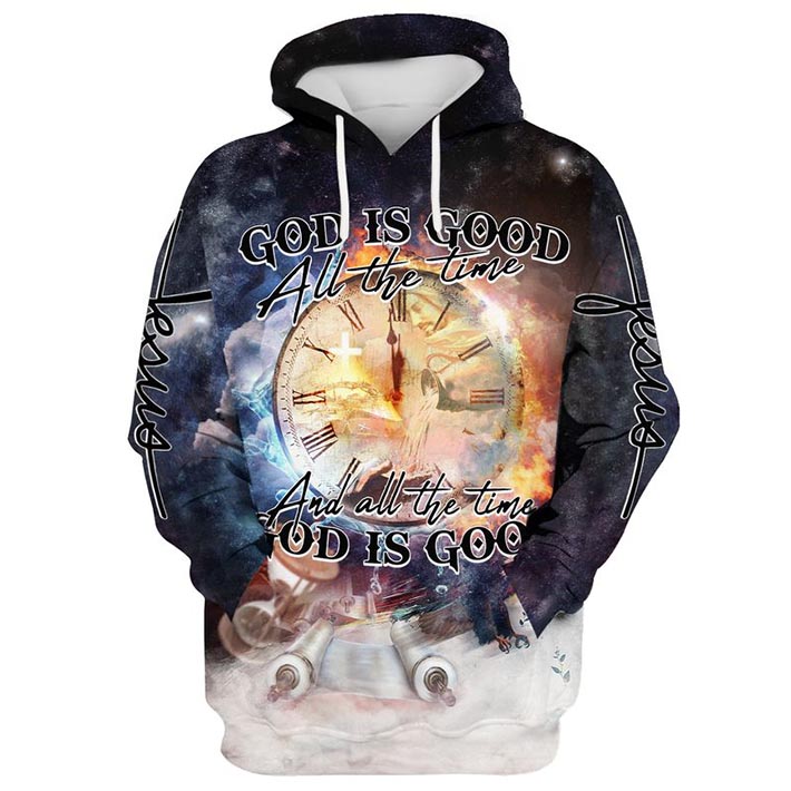 God Is Good All The Time And All The Time God Is God 3D Hoodie God Is Good All The Time And All The Time God Is God 3D Hoodie
