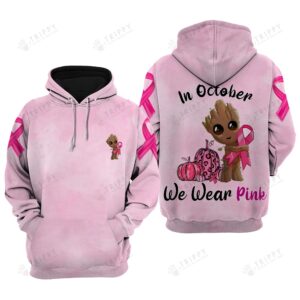 Groot Breast Cancer In October We Were Pink 3D Hoodie