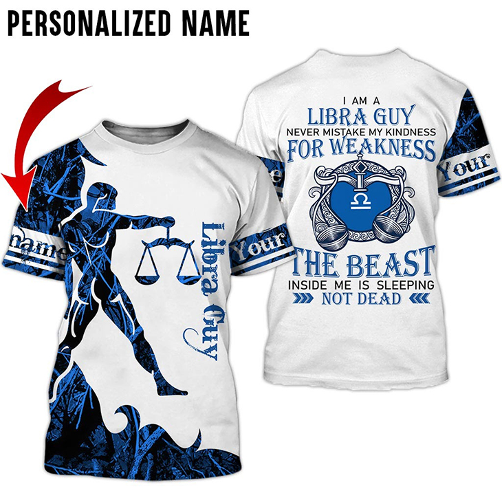 I Am A Libra Guy Never Mistake My Kindness For Weakness Custom Name 3D Hoodie And Shirt I Am A Libra Guy Never Mistake My Kindness For Weakness Custom Name 3D Hoodie And Shirt