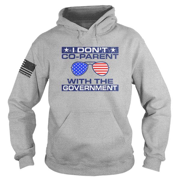 I Don’T Co-Parent With The Government 3D Shirt Hoodie I Don’T Co-Parent With The Government 3D Shirt Hoodie