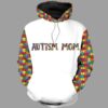 I’M An Autism Mom Like A Normal Mom Except Much Stronger Hoodie 3D