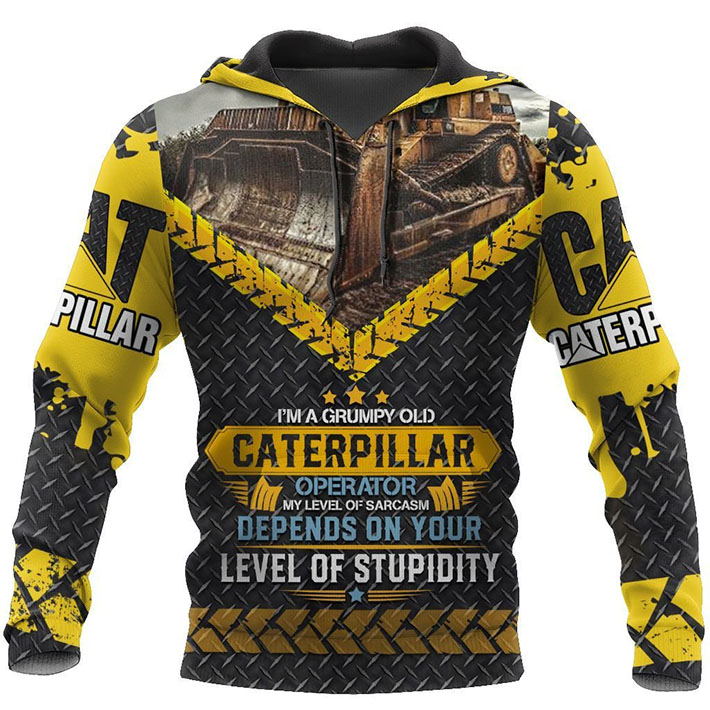 Im A Grumpy Old Caterpillar Operator My Level Of Sarcasm Depends On Your Level Of Stupidity 3D Hoodie Im A Grumpy Old Caterpillar Operator My Level Of Sarcasm Depends On Your Level Of Stupidity 3D Hoodie