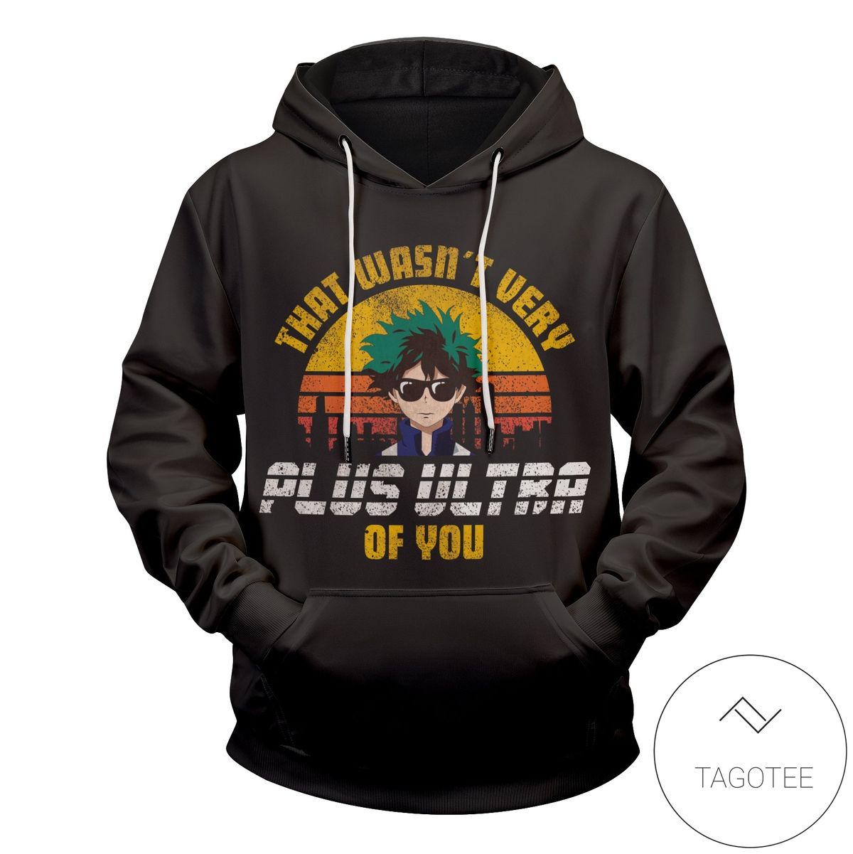 It Wasn’T Very Plus Ultra Of You Pullover Hoodie It Wasn’T Very Plus Ultra Of You Pullover Hoodie