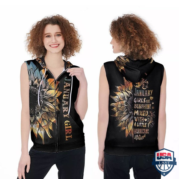 January Girls Are Sunshine Mixed With A Little Hurricane Sleeveless Zip Hoodie January Girls Are Sunshine Mixed With A Little Hurricane Sleeveless Zip Hoodie