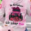Jeep In October We Wear Pink T Shirt And Hoodie