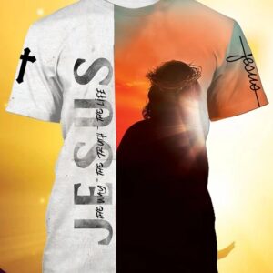 Jesus God Cross The Way The Truth The Life 3D Shirt