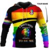 Lgbt I Dont Need Anyones Approval To Be Me Personalized 3D Hoodie
