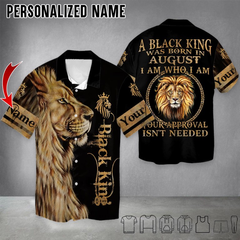 Lion A Black King Was Born In August I Am Who I Am Custom Name Hoodie And Shirt Lion A Black King Was Born In August I Am Who I Am Custom Name Hoodie And Shirt