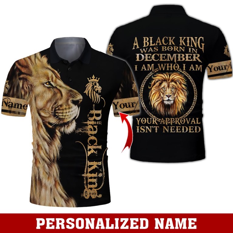 Lion A Black King Was Born In December I Am Who I Am Custom Name Hoodie And Shirt- Limited Edition Lion A Black King Was Born In December I Am Who I Am Custom Name Hoodie And Shirt- Limited Edition