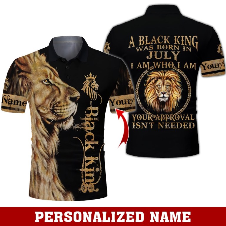 Lion A Black King Was Born In July I Am Who I Am Custom Name Hoodie And Shirt Lion A Black King Was Born In July I Am Who I Am Custom Name Hoodie And Shirt