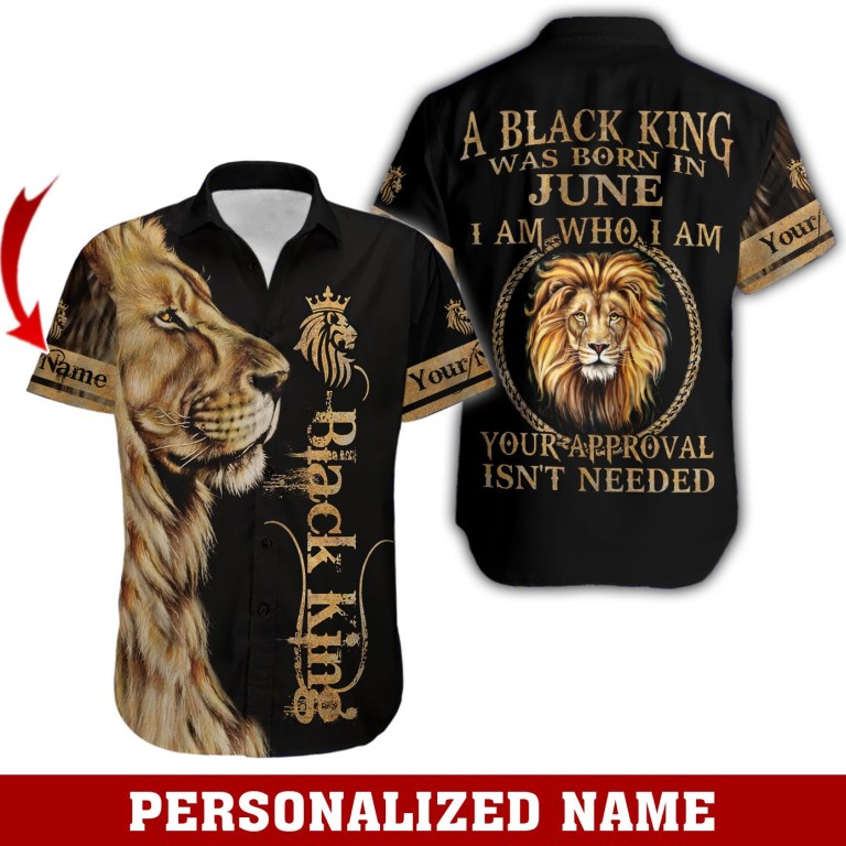 Lion A Black King Was Born In June I Am Who I Am Custom Name Hoodie And Shirt Lion A Black King Was Born In June I Am Who I Am Custom Name Hoodie And Shirt