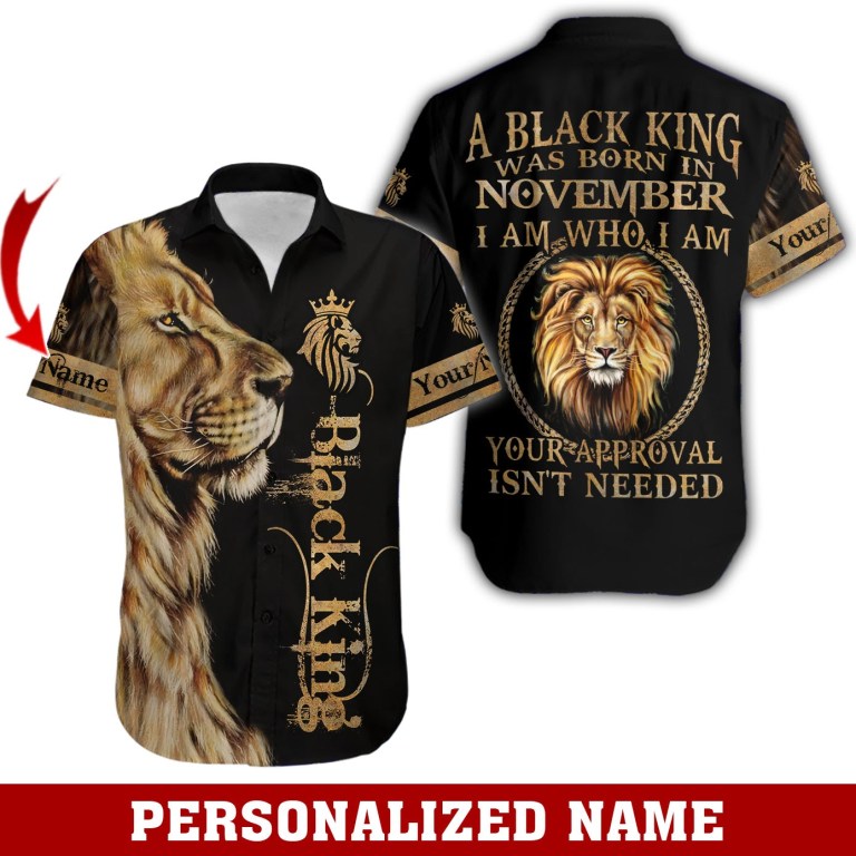 Lion A Black King Was Born In November I Am Who I Am Custom Name Hoodie And Shirt Lion A Black King Was Born In November I Am Who I Am Custom Name Hoodie And Shirt