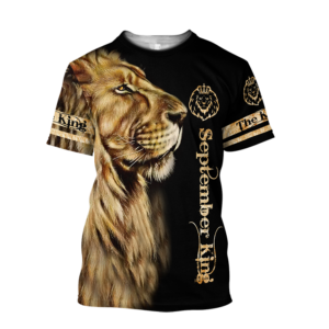 Lion September King 3D Over Print T Shirt And Hoodie