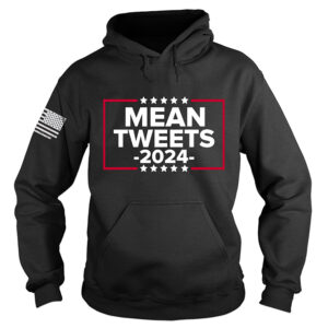 Mean Tweets 2024 3D Hoodie And T Shirt