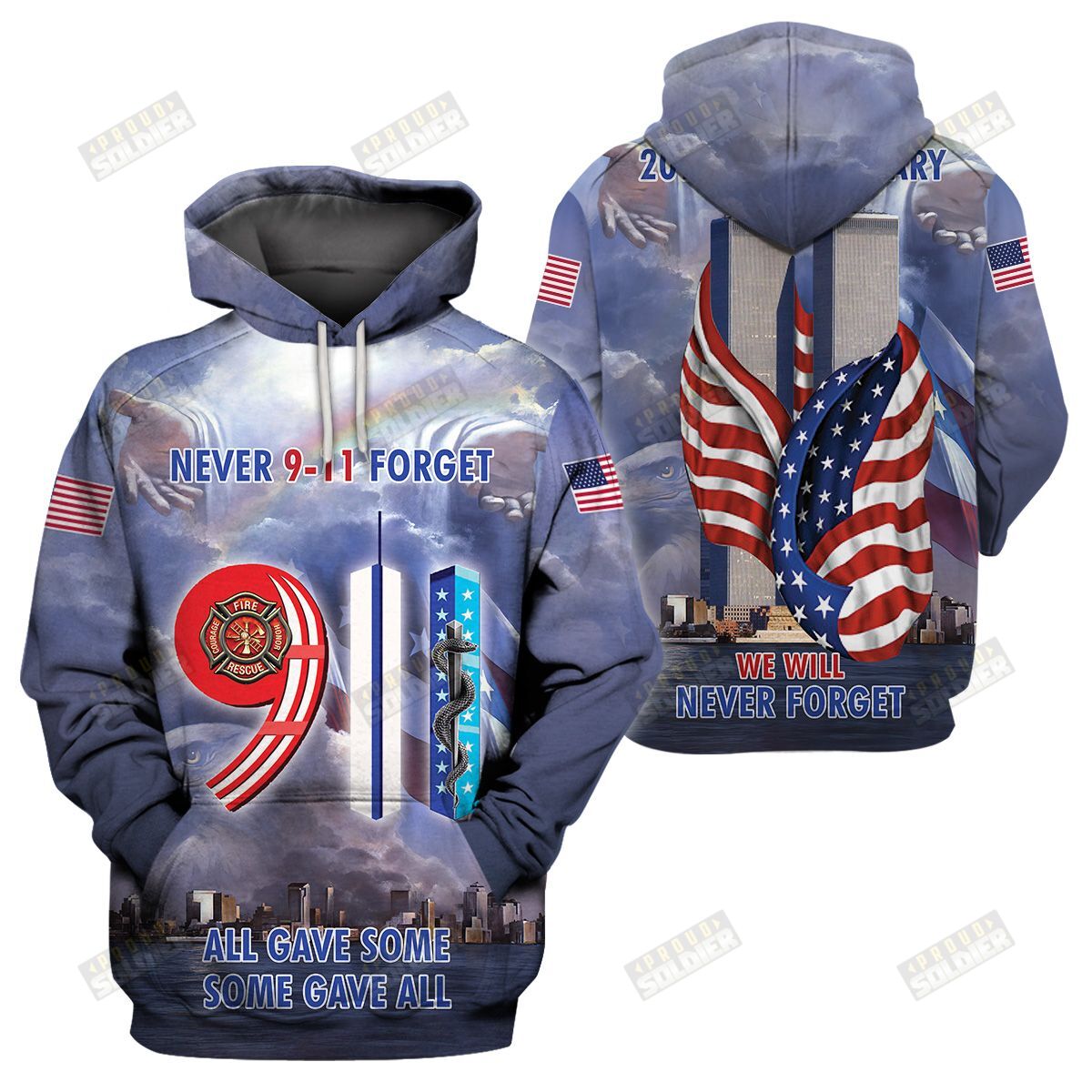 Never Forget 9 11 All Gave Some Some Gave All 3D Hoodie And Shirt Never Forget 9 11 All Gave Some Some Gave All 3D Hoodie And Shirt