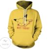 New Nope Not Today Pullover Hoodie- Tagotee