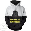 New You Are My Father Pullover Hoodie- Tagotee