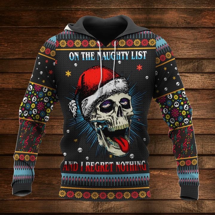 Oh The Naughty List And I Regret Nothing Skull Christmas 3D Hoodie Oh The Naughty List And I Regret Nothing Skull Christmas 3D Hoodie