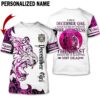 Personalized Lion December Girl Custom 3D Shirt