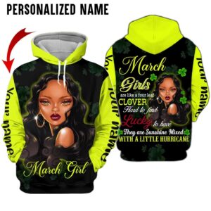 Personalized Name March Girl Are Like A Four Leaf Clover 3D Hoodie