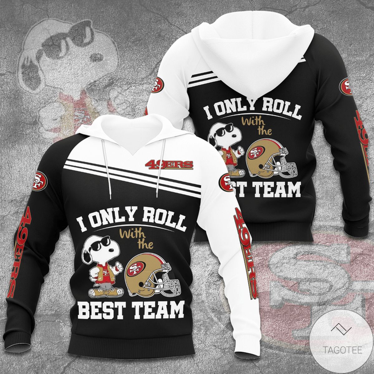 San Francisco 49Ers Snoopy I Only Roll With The Best Team Hoodie San Francisco 49Ers Snoopy I Only Roll With The Best Team Hoodie