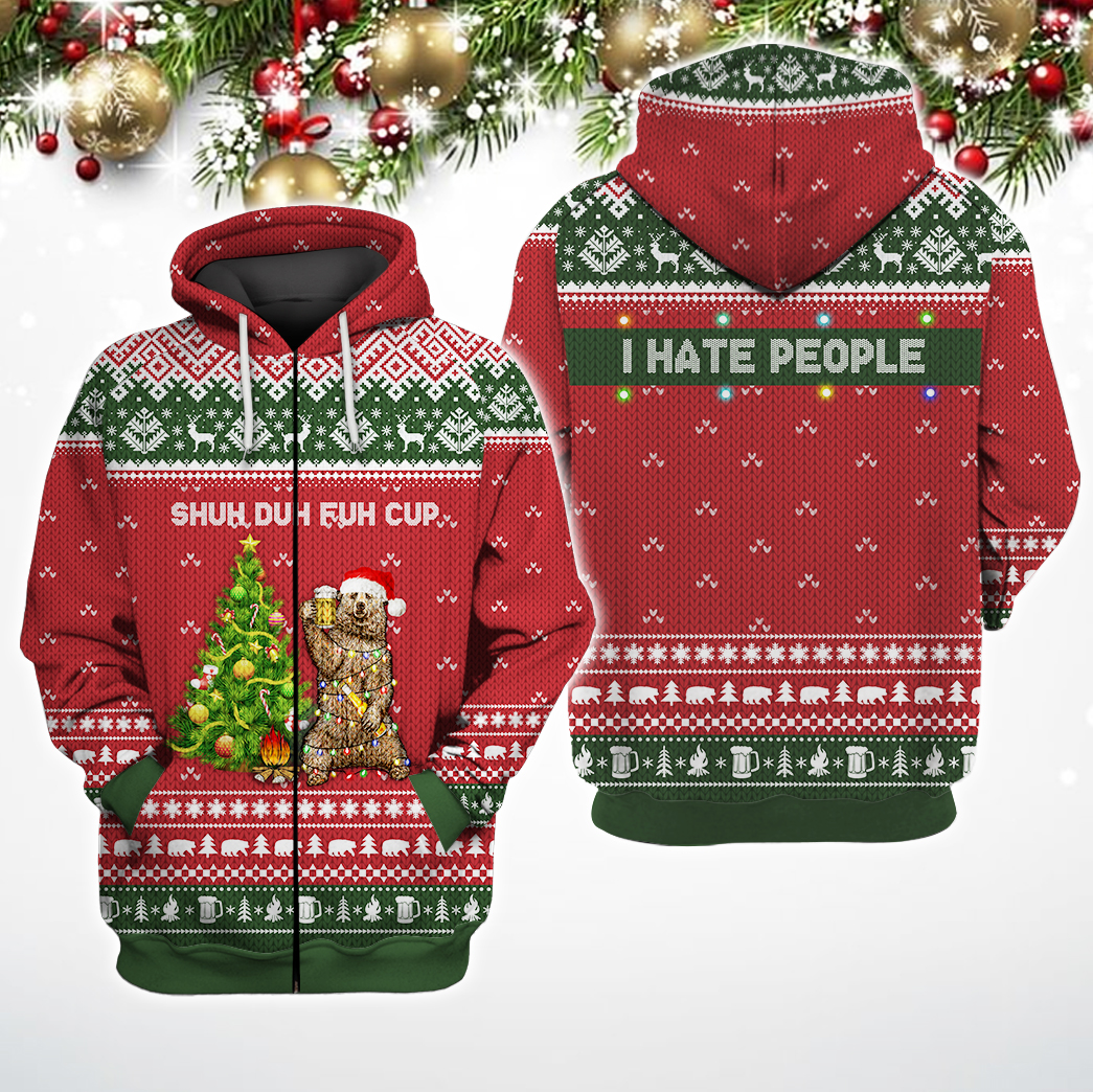 Shuh Duh Fuh Cup I Hate People Christmas Bear Beer 3D Zip Hoodie Shuh Duh Fuh Cup I Hate People Christmas Bear Beer 3D Zip Hoodie