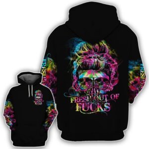 Skull Girl Black Fresh Out Of Fuck 3D Hoodie And Shirt