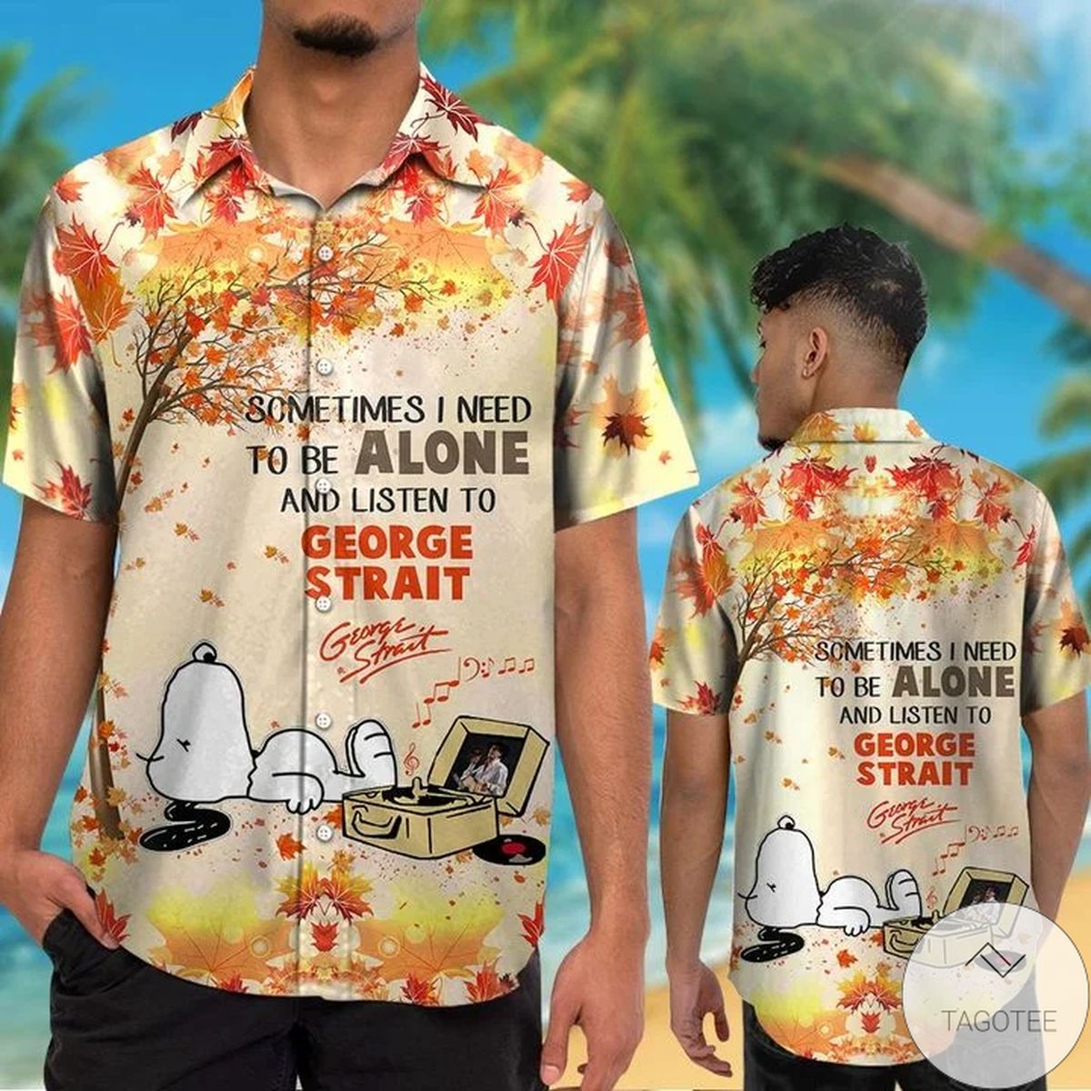 Snoopy Sometimes I Need To Be Alone And Listen To George Strait Hawaiian Shirt Snoopy Sometimes I Need To Be Alone And Listen To George Strait Hawaiian Shirt