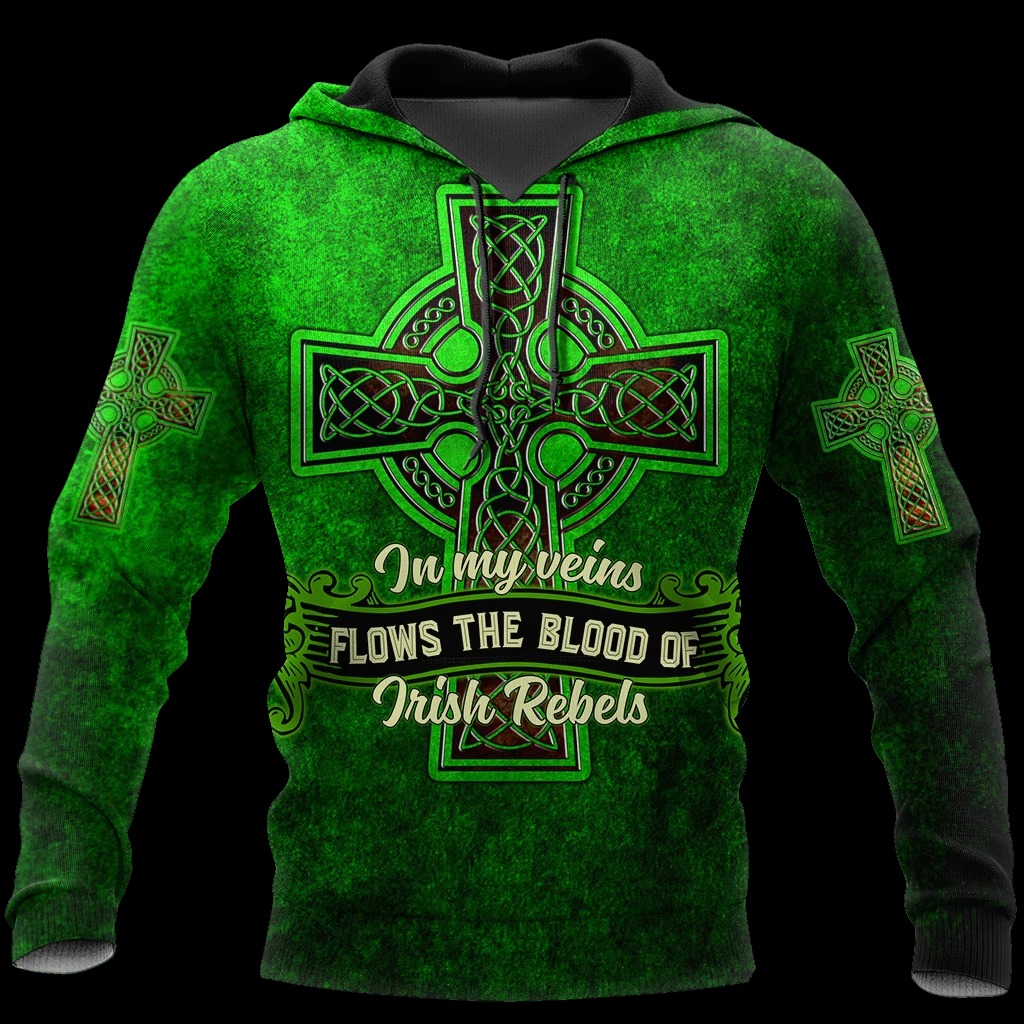 St.Patrick Day In My Veins Flows The Blood Of Irish Rebels 3D Hoodie And Shirts St.Patrick Day In My Veins Flows The Blood Of Irish Rebels 3D Hoodie And Shirts