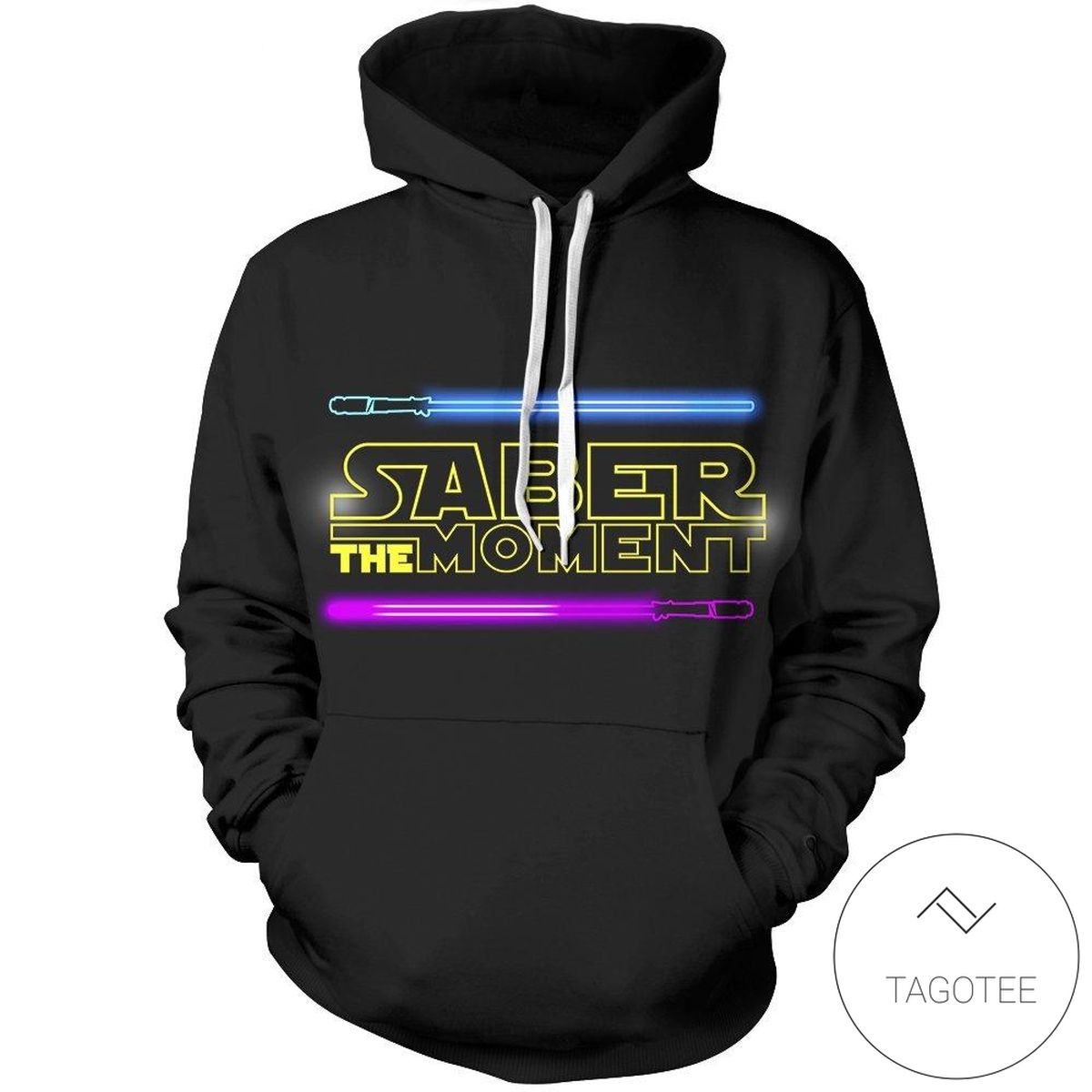 Starwars I Saber The Moment Pullover Hoodie Tagotee Starwars I Saber The Moment Pullover Hoodie Tagotee