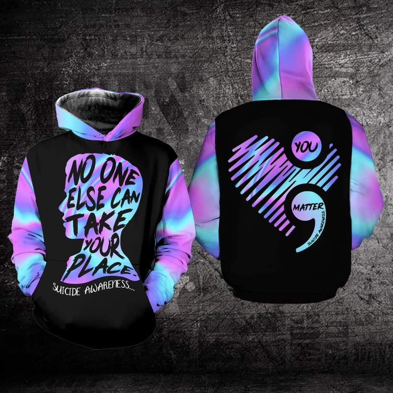 Suicide Awareness No One Else Can Take Your Place All Over Prints Hoodie Suicide Awareness No One Else Can Take Your Place All Over Prints Hoodie