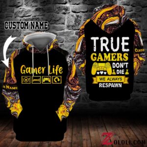True Gamer Don’T Die We Always Respawn Custom Name 3D Hoodie