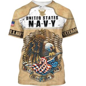 Us Navy Veteran Eagle These Colors Don’T Run 3D Shirt Hoodie