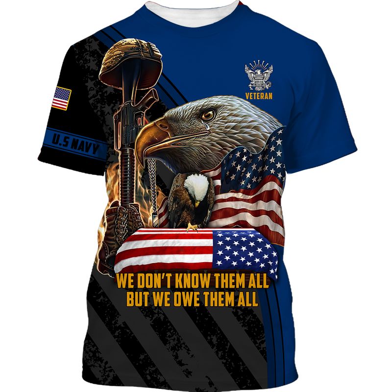 Us Navy Veteran Eagle We Don’T Know Them All But We Owe Them All 3D Shirt Hoodie Us Navy Veteran Eagle We Don’T Know Them All But We Owe Them All 3D Shirt Hoodie