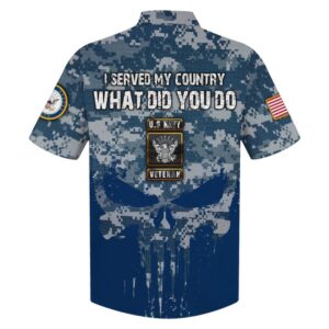 Us Navy Veteran I Served My Country What Did You Do Hawaiian Shirt