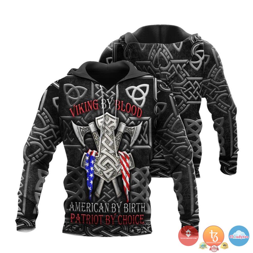 Viking By Blood American By Birth Patriot By Choice 3D Hoodie Viking By Blood American By Birth Patriot By Choice 3D Hoodie