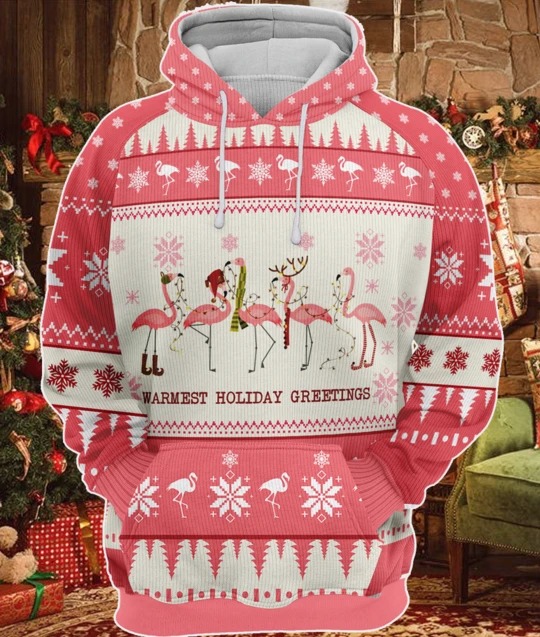 Warmest Holiday Greetings Flamingo Chritsmas 3D Hoodie Warmest Holiday Greetings Flamingo Chritsmas 3D Hoodie
