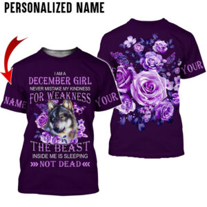 Wolf I Am An December Girl Never Mistake My Kindness For 3D Hoodie And T Shirt